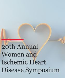 20th Annual Women and Ischemic Heart Disease Symposium Banner